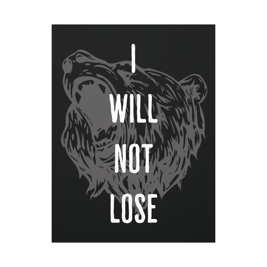 I Will Not Lose.