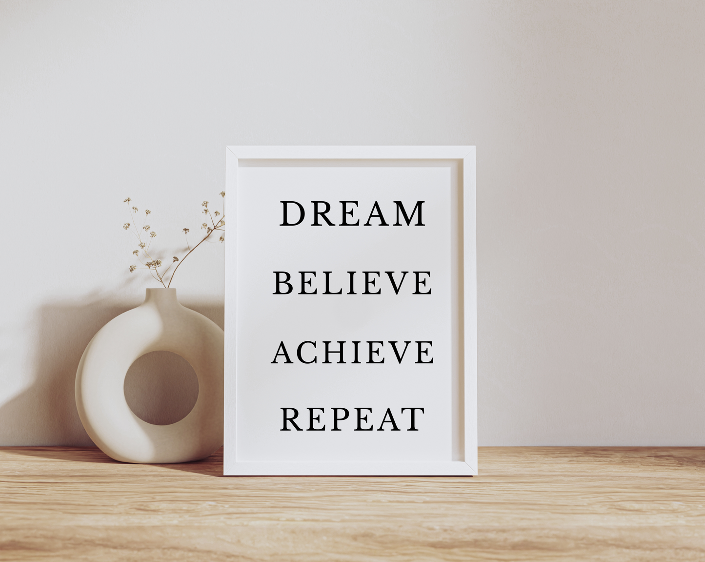 Dream Believe Achieve Repeat