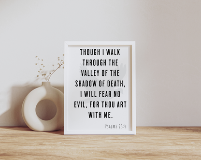 Though I walk Through The Valley Of The Shadow Of Death, Psalms 23:4